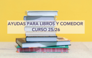 Lee más sobre el artículo Ayudas para libros y comedor para el curso 25/26