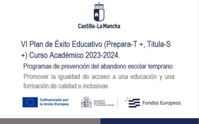 VI Plan de Éxito Educativo (Prepara-T +, Titula-S +) Curso Académico 2023-2024